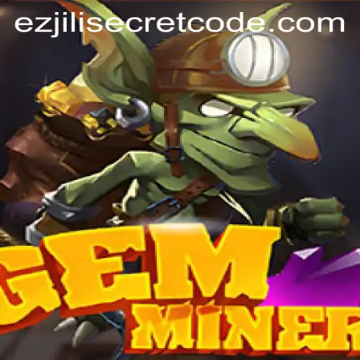 Unlock the Mysteries of GemMiner with the ezjili Secret Code