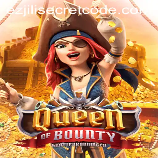 Discover the Adventure of QueenofBounty and Unlocking the ezjili Secret Code