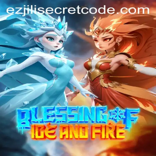 Discover the World of Blessing of Ice and Fire: The Ultimate Gaming Experience